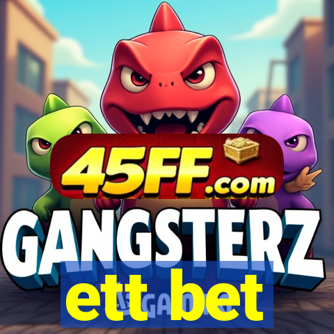 ett bet